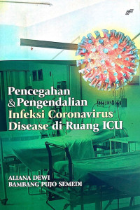 Aliana Dewi & Bambang Pujo Semedi — Pencegahan & Pengendalian Infeksi Coronavirus Disease di Ruang ICU