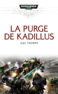 Gav Thorpe — La Purge de Kadillus