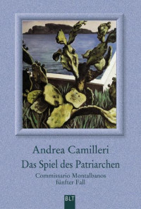 Andrea Camilleri — Das Spiel des Patriarchen