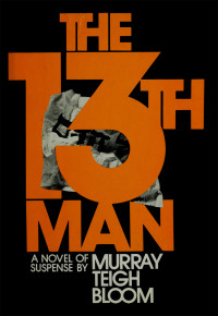 Murray Teigh Bloom — The 13th Man