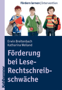 Erwin Breitenbach, Katharina Weiland & Katharina Weiland — Förderung bei Lese-Rechtschreibschwäche