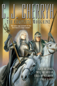 C. J. Cherryh — The Complete Morgaine