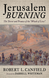 Robert L. Canfield; — Jerusalem Burning