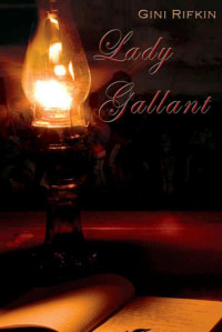 Gini Rifkin — Lady Gallant