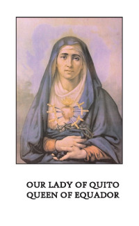 Jorge A. Bravo SJ [Bravo SJ, Jorge A.] — Our Lady of Quito: Queen of Ecuador