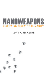 Del Monte, Louis A.; — Nanoweapons