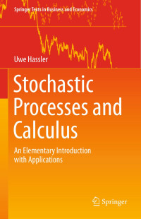 Uwe Hassler — Stochastic Processes and Calculus: An Elementary Introduction with Applications