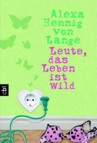 Hennig von Lange, Alexa — Leute 04 - das Leben ist wild