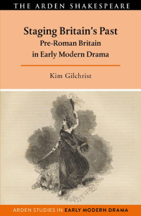 Kim Gilchrist; — Staging Britain's Past