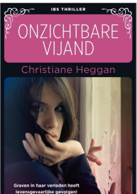 Christiane Heggan — Onzichtbare vijand - IBS-Thriller 104