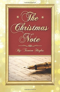 Trenton Jacob Hughes [Hughes, Trenton Jacob] — The Christmas Note