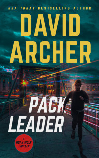 David Archer — Pack Leader (Noah Wolf Book 17)