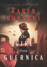 Karen Robards — The Girl from Guernica