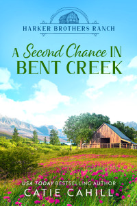 Catie Cahill — A Second Chance in Bent Creek