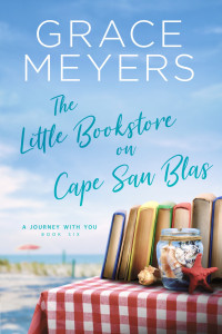 Grace Meyers — The Little Bookstore On Cape San Blas (A Journey With You Book 6)