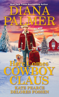 Diana Palmer — Here Comes Cowboy Claus