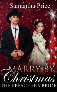 Samantha Price — Marry by Christmas: The Preacher's Bride