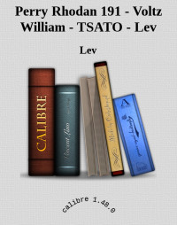 Lev — Perry Rhodan 191 - Voltz William - TSATO - Lev