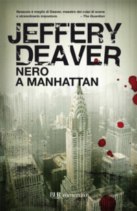 Jeffery Deaver — Nero a Manhattan