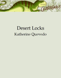 Katherine Quevedo — Desert Locks