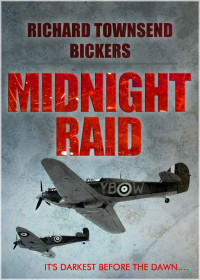 Bickers, Richard Townsend — Midnight Raid