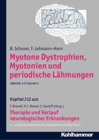 B. Schoser & F. Lehmann-Horn — Myotone Dystrophien, Myotonien und periodische Lähmungen