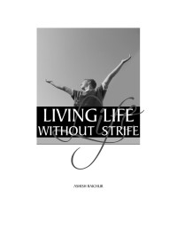 Ashish Raichur — Living Life Without Strife