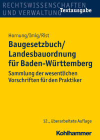 Volker Hornung, Klaus Imig, Martin Rist & Martin Rist — Baugesetzbuch/Landesbauordnung für Baden-Württemberg