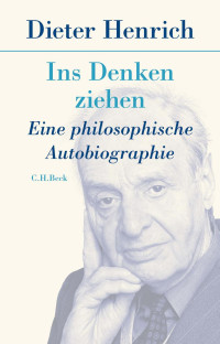 Dieter Henrich;Matthias Bormuth;Ulrich Blow; — Ins Denken ziehen