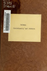 Gustaf Dalman (Translated from the German by The Rev. G. H. BOX) — Christianity and Judaism: an essay