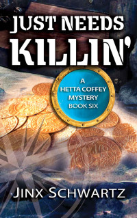 Jinx Schwartz — Hetta Coffey 06 Just Needs Killin'