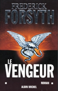 Frederick Forsyth — Le vengeur