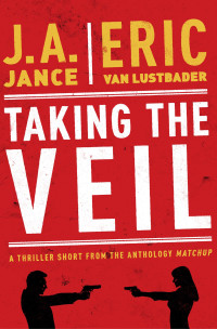 J. A. Jance & Eric van Lustbader — Taking the Veil