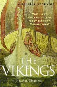 Jonathan Clements — A Brief History of the Vikings