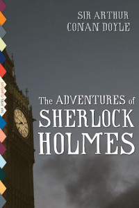 Arthur Conan Doyle — The Adventures of Sherlock Holmes (Illustrated) (Top Five Classics)