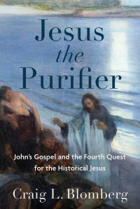 Blomberg, Craig L.; — Jesus the Purifier