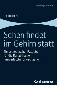 Iris Reckert — Sehen findet im Gehirn statt