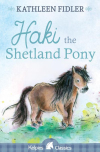 Kathleen Fidler — Haki the Shetland Pony