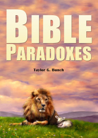 Taylor G. Bunch — Bible Paradoxes