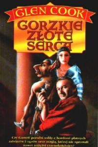 Glen Cook — 02. Gorzkie złote serca