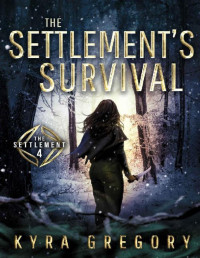 Kyra Gregory — The Settlement's Survival