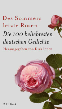 Ippen, Dirk., Laubach-Kiani, Philip. — Des Sommers letzte Rosen