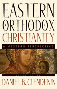 Clendenin, Daniel B.; — Eastern Orthodox Christianity