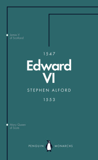 Stephen Alford — Edward VI