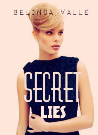 Belinda Valle — Secret Lies
