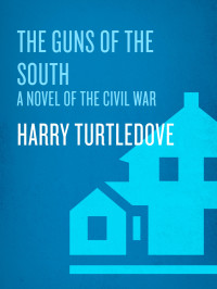 Harry Turtledove; — The Guns of the South: A Novel