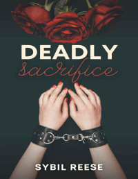 Sybil Reese — Deadly Sacrifice