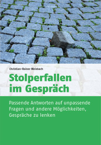 Christian-Rainer Weisbach; — Stolperfallen im Gespräch