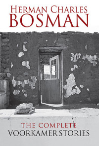 Bosman, Herman Charles — The Complete Voorkamer Stories