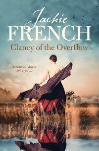 Jackie French — Clancy of the Overflow